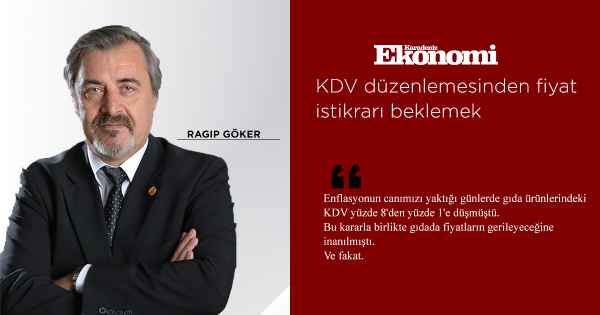 KDV düzenlemesinden fiyat istikrarı beklemek