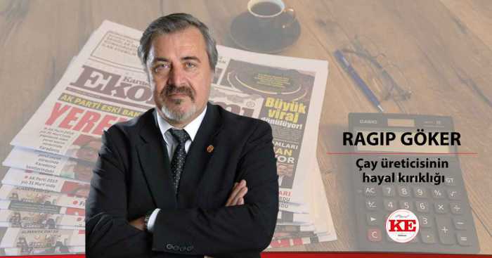 Çay üreticisinin hayal kırıklığı