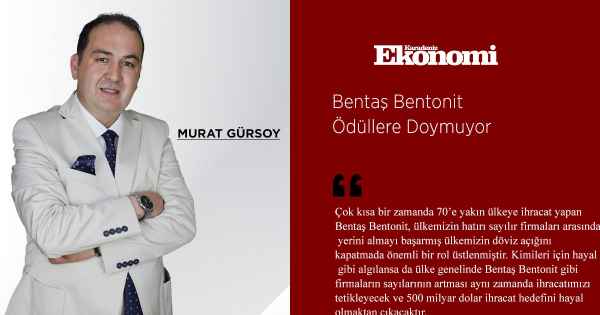 Bentaş Bentonit Ödüllere Doymuyor