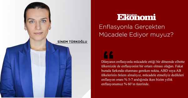  Enflasyonla Gerçekten Mücadele Ediyor muyuz?