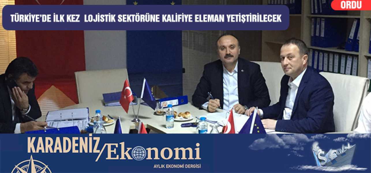 TÜRKİYEDE İLK KEZ LOJİSTİK SEKTÖRÜNE KALİFİYE ELEMAN YETİŞTİRİLECEK