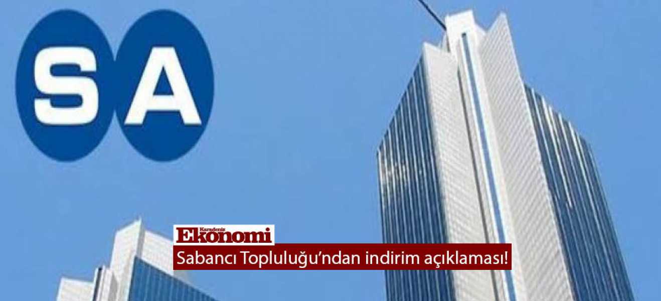 Sabancı Topluluğu'ndan indirim açıklaması!