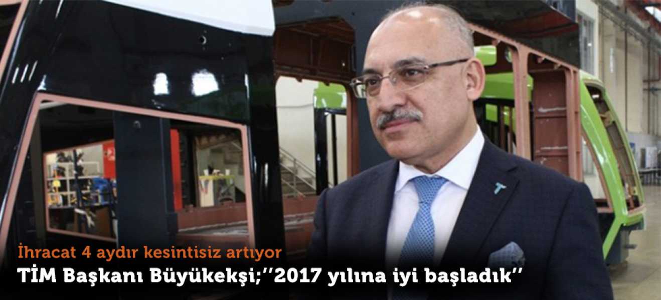 Büyükekşi: İhracat dört aydır kesintisiz artıyor