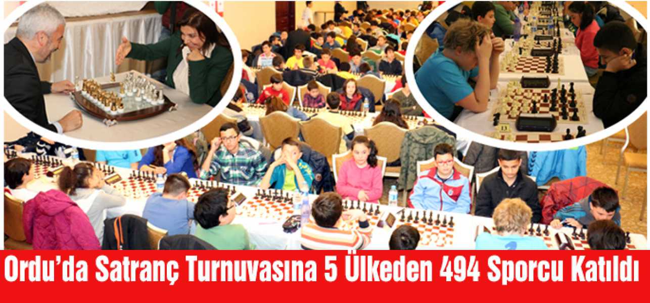 Ordu'da Satranç Turnuvasına 5 Ülkeden 494 Sporcu Katıldı