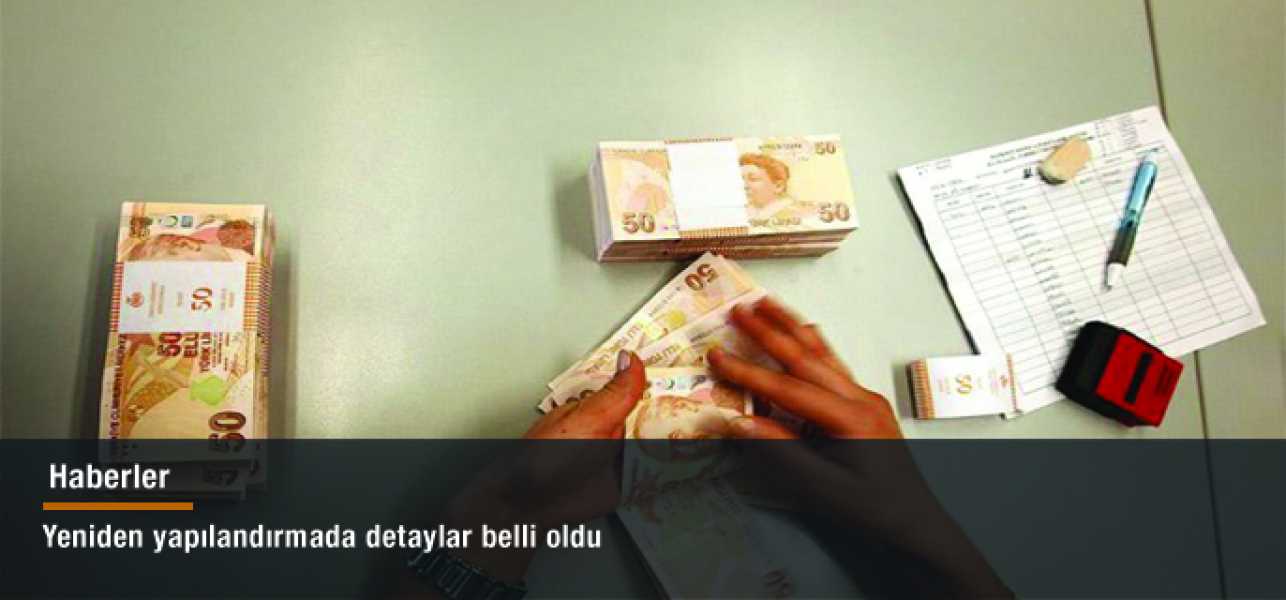 Yeniden yapılandırmada detaylar belli oldu