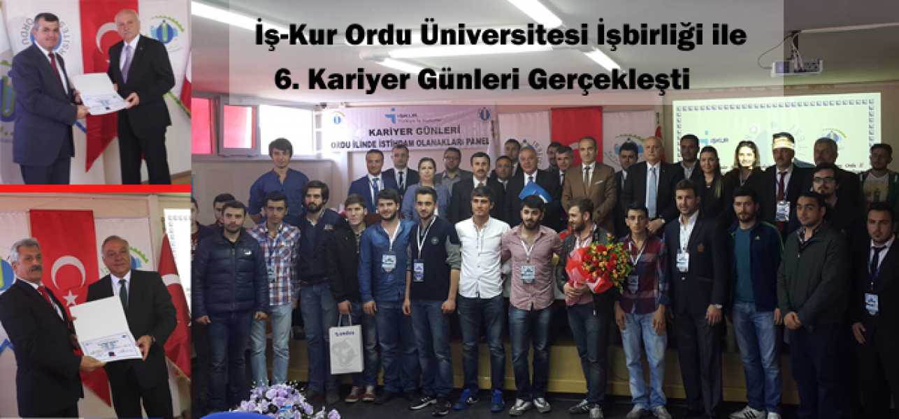 İŞ-KUR ORDUÜNİVERSİTESİ İŞBİRLİĞİ İLE 6CI KARİYER GÜNLERİ GERÇEKLEŞTİ