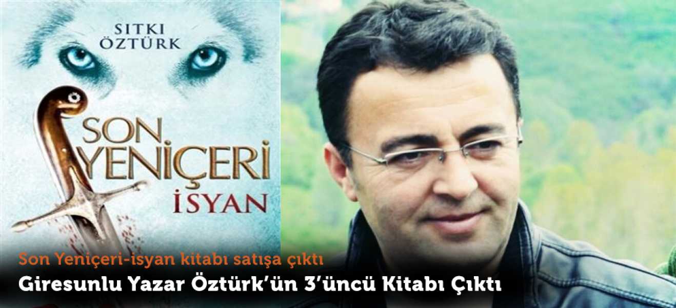 Giresunlu Yazar Öztürk'ün 3'üncü kitabı çıktı