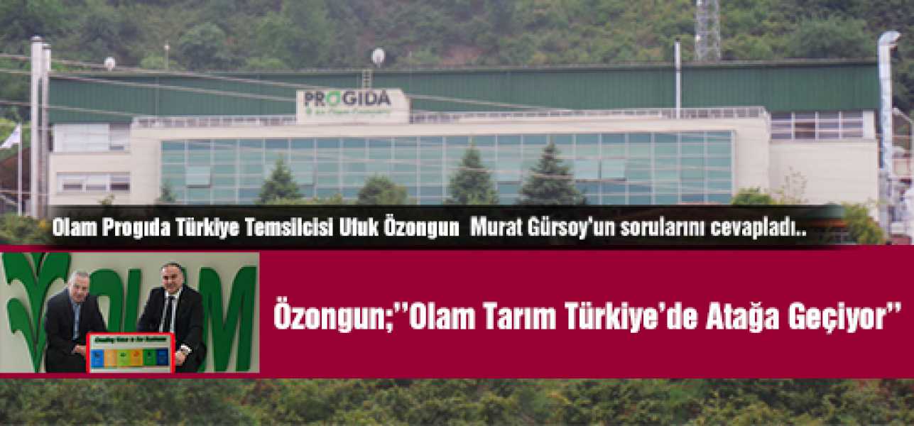 Olam Tarım, Türkiyede Atağa Geçiyor. 