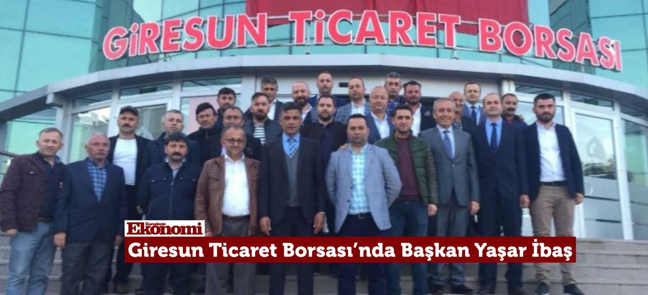 Giresun Ticaret Borsası'nda Başkan Yaşar İbaş