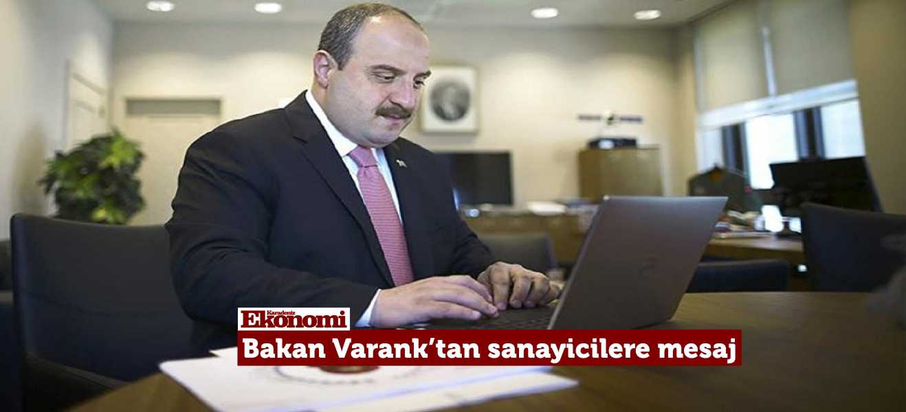 Bakan Varank'tan sanayicilere mesaj